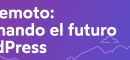 Trabajo remoto: transformando el futuro con WordPress Banner